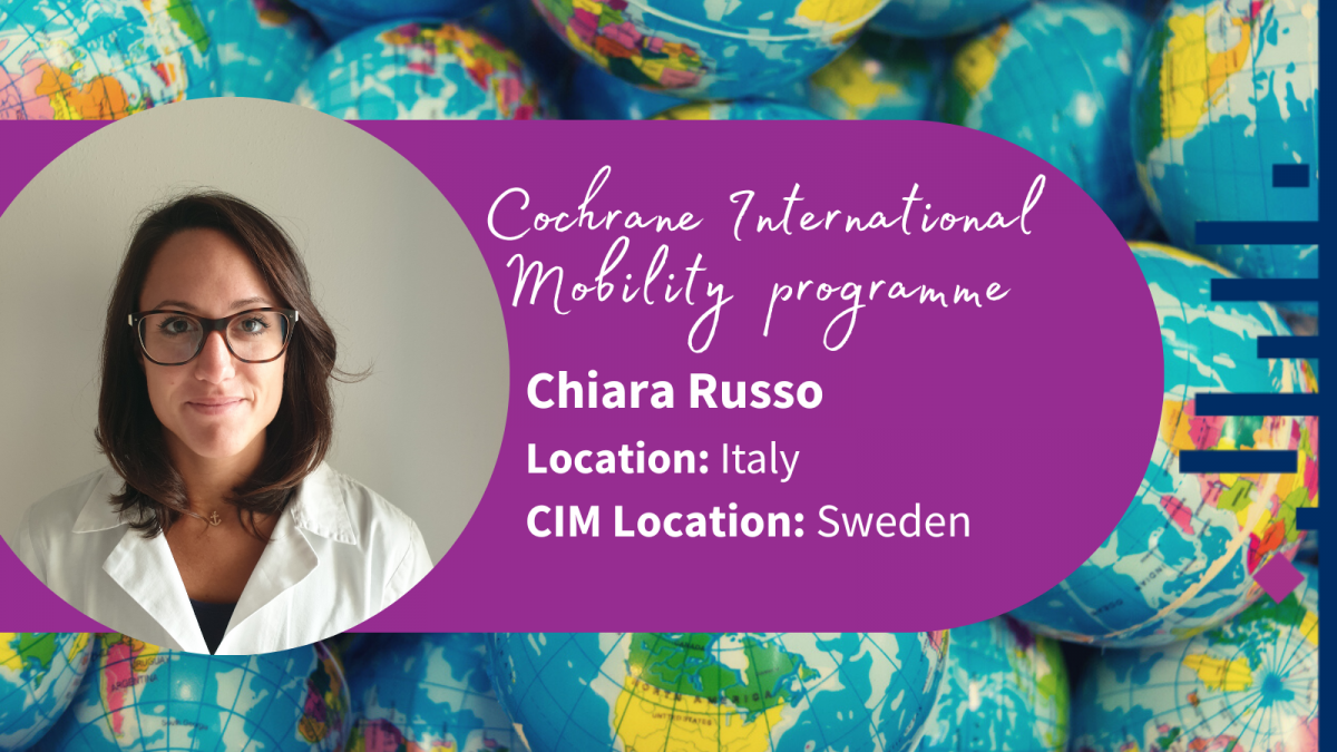 Cochrane International Mobility programme, Chiara Russo, Location: Italy, CIM location: Sweden
