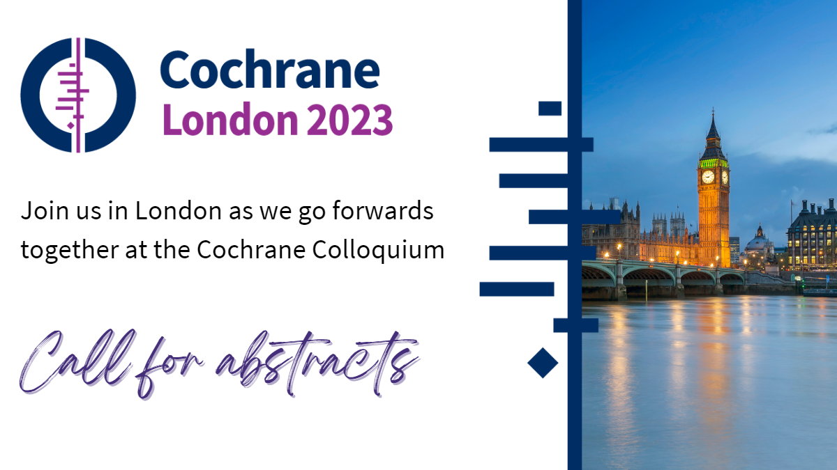 &quot;The Cochrane Colloquium will bring people together in one place to discuss, develop and promote Cochrane’s work.&quot;