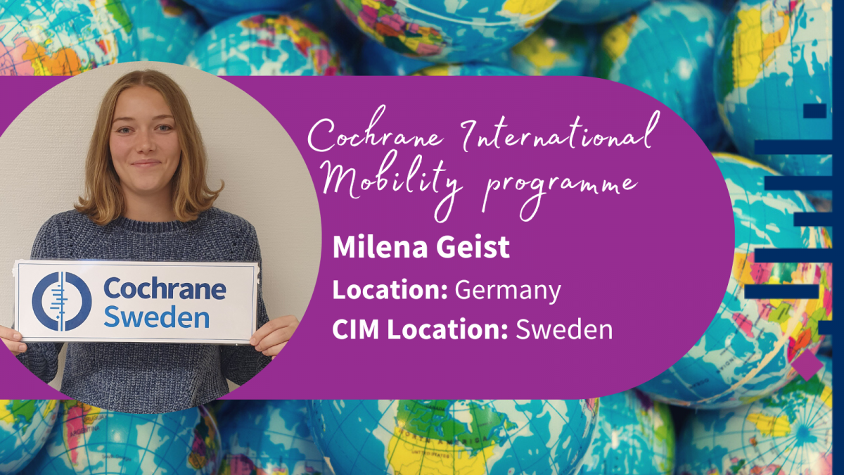 Cochrane International Mobility programme, Milena Geist, Location: Germany, CIM location: Sweden